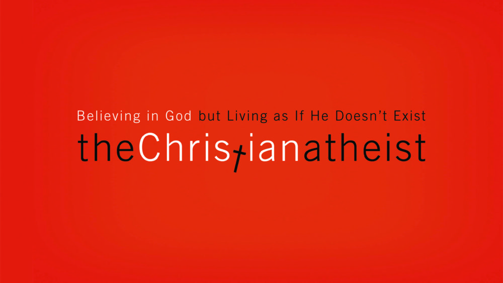 The Christian Atheist