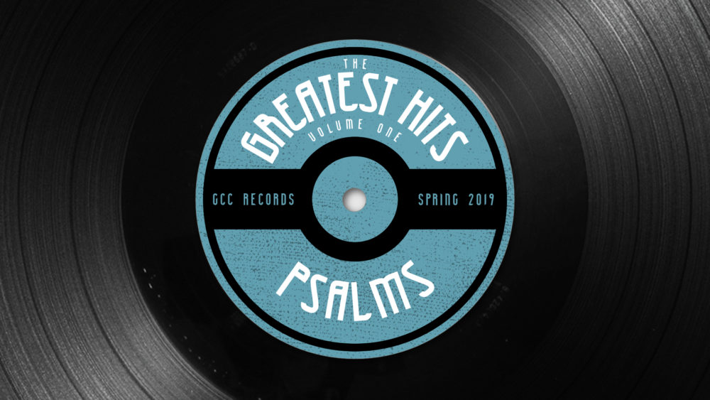 The Greatest Hits: Psalms